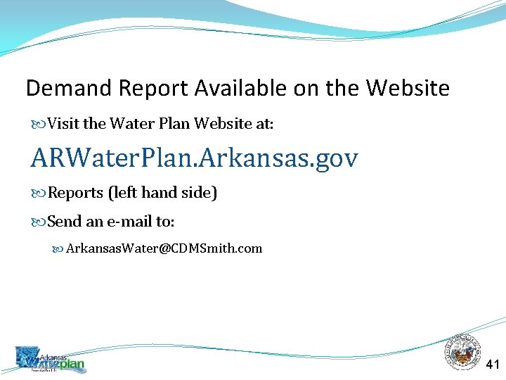 Demand Report Available on the Website Visit the Water Plan Website at: ARWater. Plan.