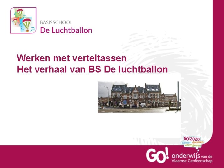 Werken met verteltassen Het verhaal van BS De luchtballon 