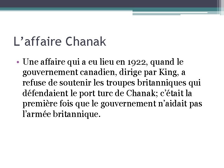 L’affaire Chanak • Une affaire qui a eu lieu en 1922, quand le gouvernement