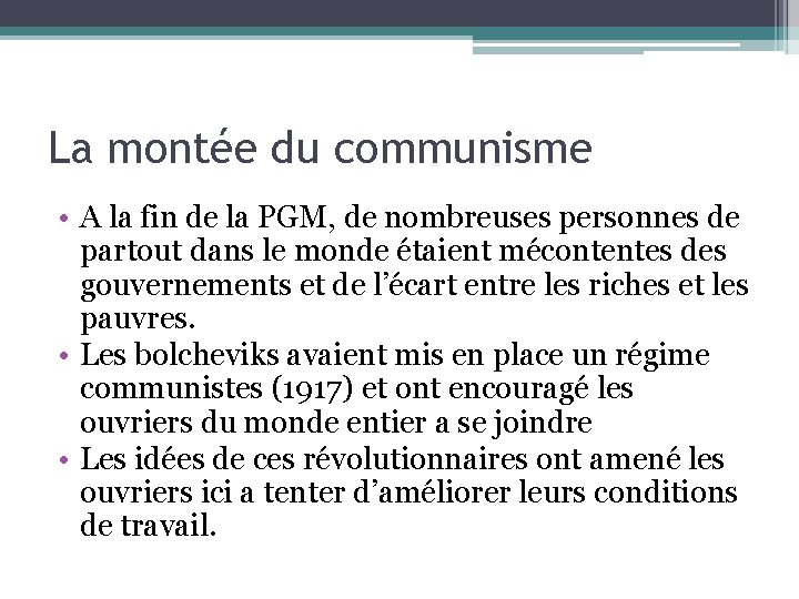 La montée du communisme • A la fin de la PGM, de nombreuses personnes