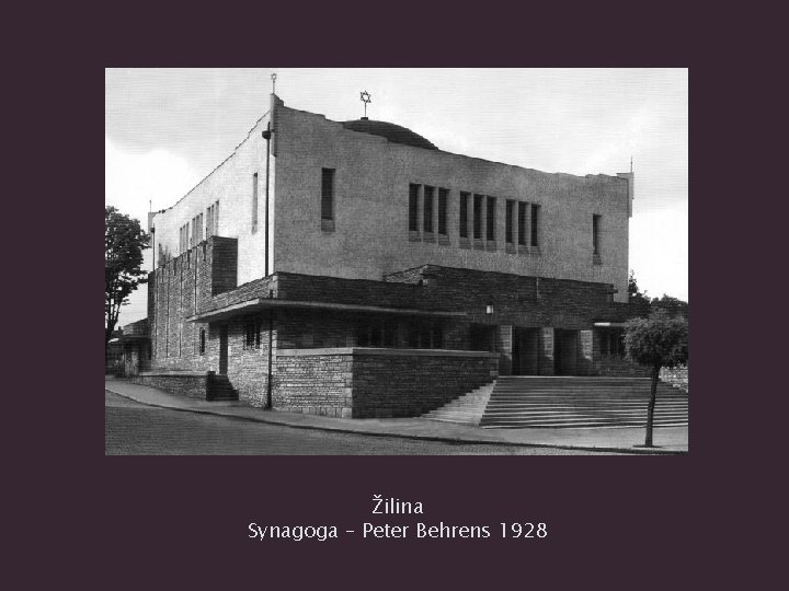 Žilina Synagoga – Peter Behrens 1928 