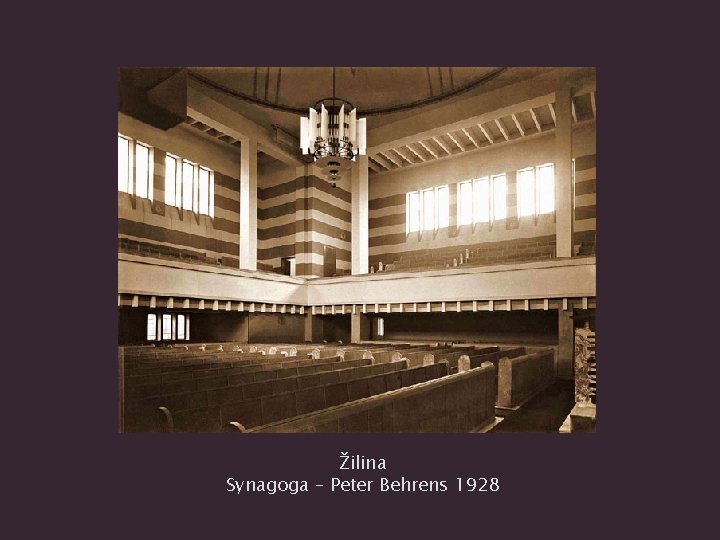 Žilina Synagoga – Peter Behrens 1928 