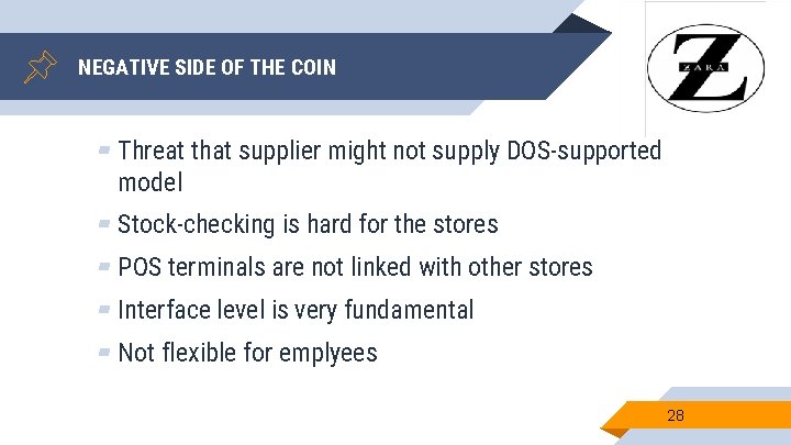 NEGATIVE SIDE OF THE COIN ▰ Threat that supplier might not supply DOS-supported model NEGATIVE SIDE OF THE COIN ▰ Threat that supplier might not supply DOS-supported model