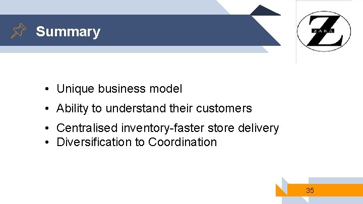 Summary • Unique business model • Ability to understand their customers • Centralised inventory-faster