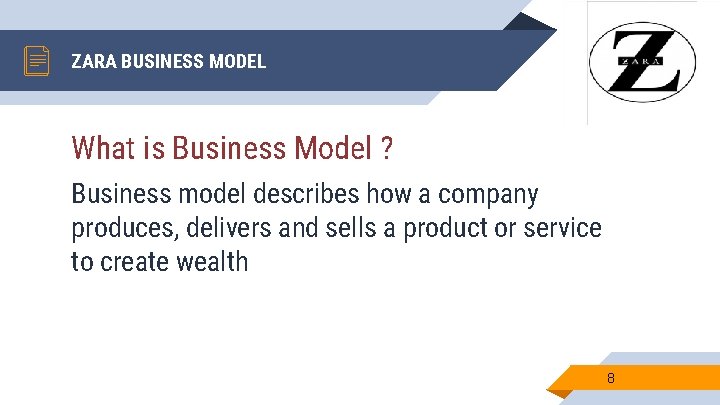 ZARA BUSINESS MODEL What is Business Model ? Business model describes how a company