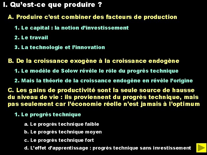 I. Qu’est ce que produire ? A. Produire c’est combiner des facteurs de production