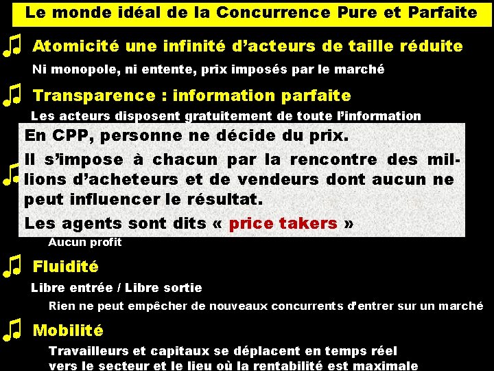 ♫ ♫ Le monde idéal de la Concurrence Pure et Parfaite Atomicité une infinité