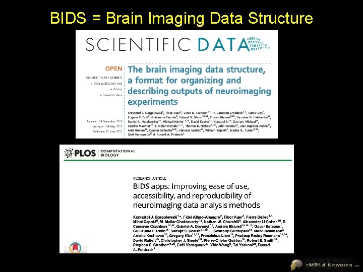 BIDS = Brain Imaging Data Structure 