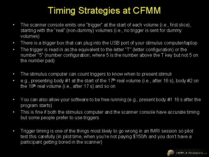 Timing Strategies at CFMM • • • The scanner console emits one “trigger” at