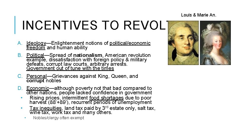 Louis & Marie An. INCENTIVES TO REVOLT A. Ideology—Enlightenment notions of political/economic freedom and