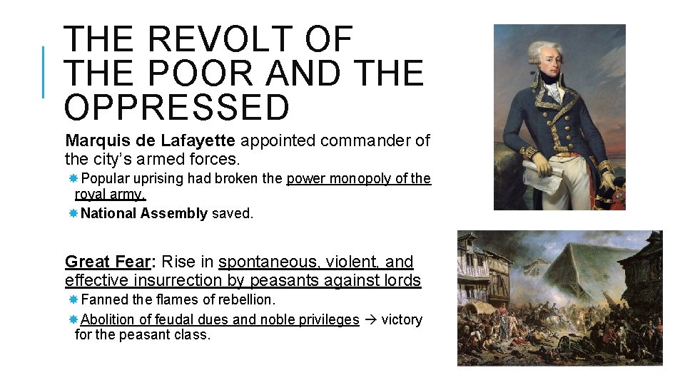 THE REVOLT OF THE POOR AND THE OPPRESSED Marquis de Lafayette appointed commander of