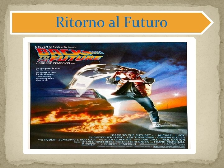 Ritorno al Futuro Ritorno al Futuro