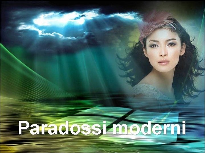 Paradossi moderni 