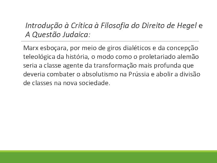 Introdução à Crítica à Filosofia do Direito de Hegel e A Questão Judaica: Marx