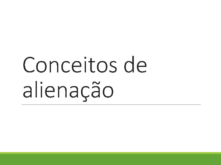 Conceitos de alienação 