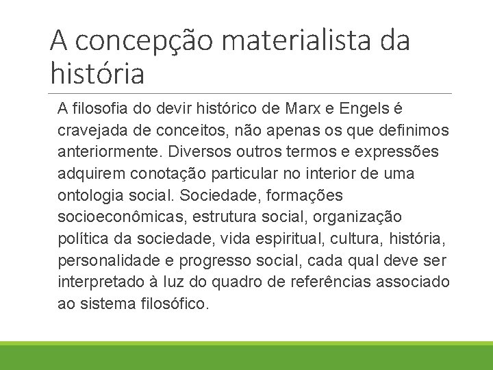 A concepção materialista da história A filosofia do devir histórico de Marx e Engels