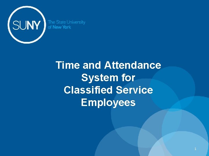 Time and Attendance System for Classified Service Employees 1 