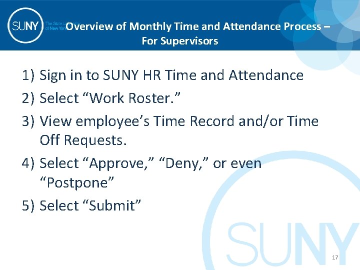 Overview of Monthly Time and Attendance Process – For Supervisors 1) Sign in to