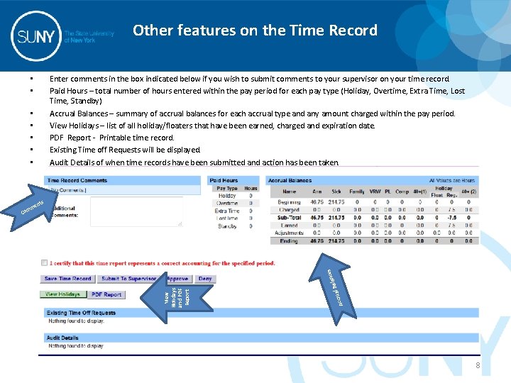 Other features on the Time Record Enter comments in the box indicated below if