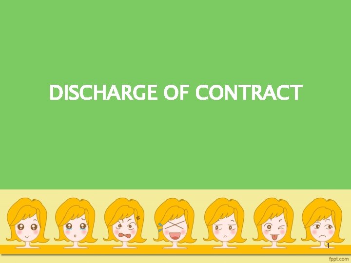 DISCHARGE OF CONTRACT 1 