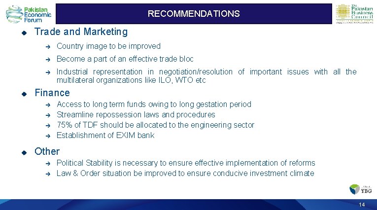 Recommendations RECOMMENDATIONS u Trade and Marketing è Country image to be improved è Become