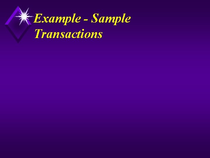 Example - Sample Transactions 