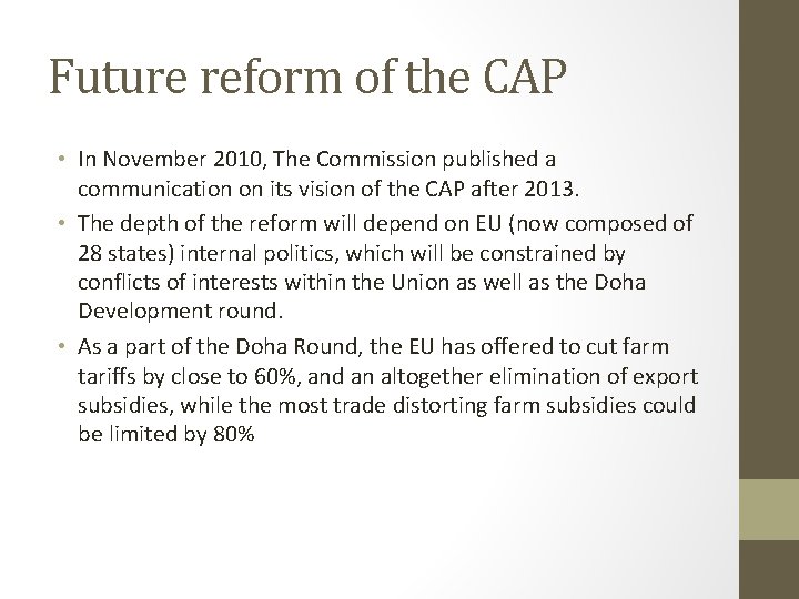 Future reform of the CAP • In November 2010, The Commission published a communication