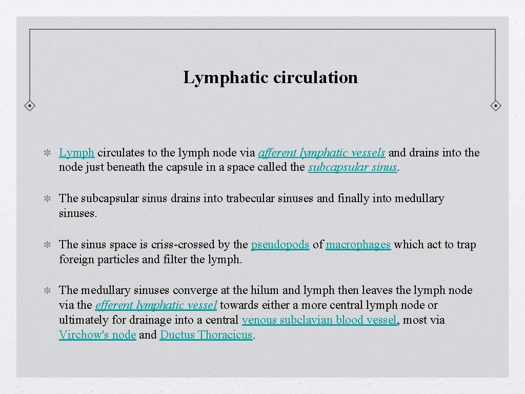 Lymphatic circulation Lymph circulates to the lymph node via afferent lymphatic vessels and drains