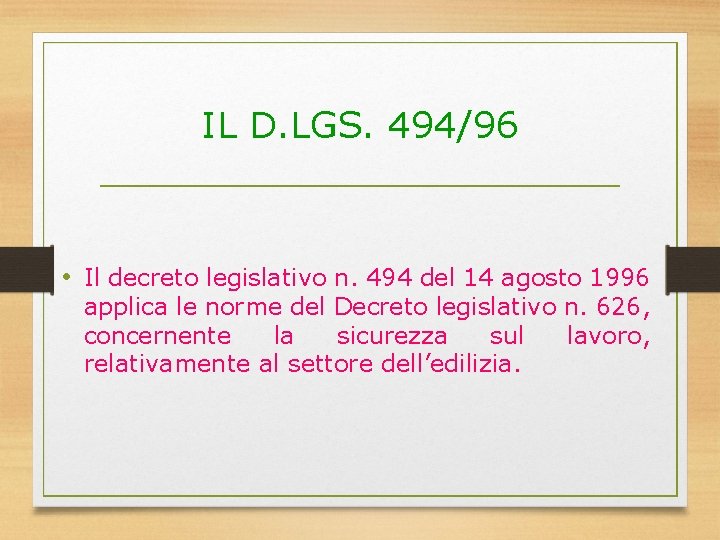 IL D. LGS. 494/96 • Il decreto legislativo n. 494 del 14 agosto 1996