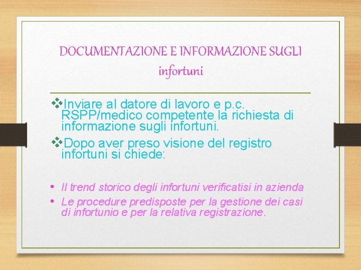 DOCUMENTAZIONE E INFORMAZIONE SUGLI infortuni v. Inviare al datore di lavoro e p. c.