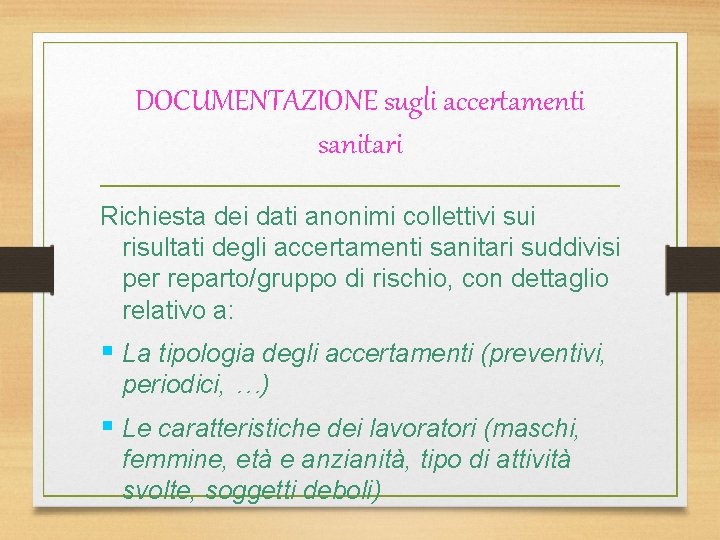 DOCUMENTAZIONE sugli accertamenti sanitari Richiesta dei dati anonimi collettivi sui risultati degli accertamenti sanitari