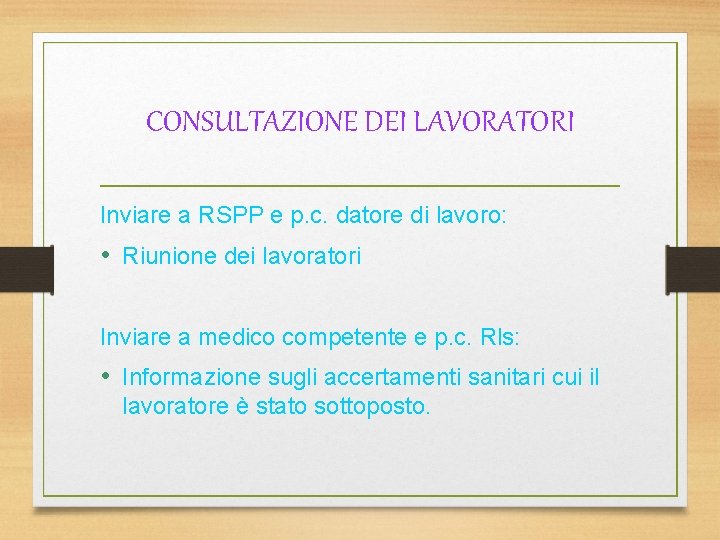 CONSULTAZIONE DEI LAVORATORI Inviare a RSPP e p. c. datore di lavoro: • Riunione