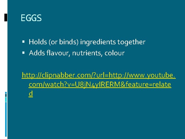 EGGS Holds (or binds) ingredients together Adds flavour, nutrients, colour http: //clipnabber. com/? url=http: EGGS Holds (or binds) ingredients together Adds flavour, nutrients, colour http: //clipnabber. com/? url=http: