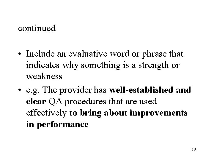 continued • Include an evaluative word or phrase that indicates why something is a