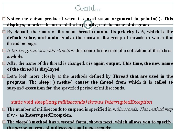 Contd… � Notice the output produced when t is used as an argument to