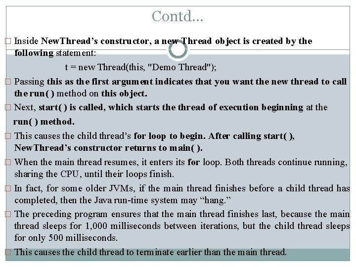 Contd… � Inside New. Thread’s constructor, a new Thread object is created by the Contd… � Inside New. Thread’s constructor, a new Thread object is created by the