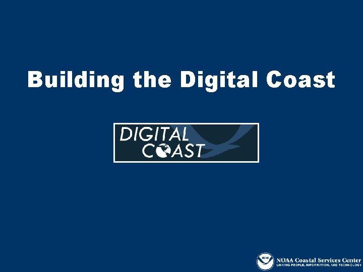 Building the Digital Coast 