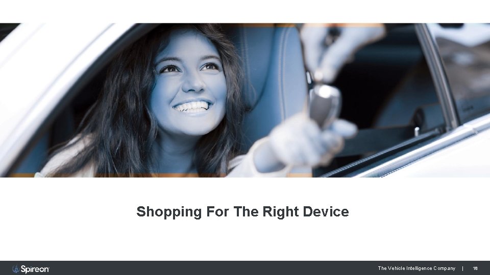 Shopping For The Right Device The Vehicle Intelligence Company | 18 