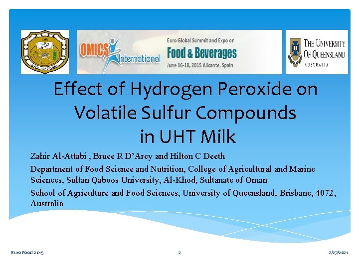 Effect of Hydrogen Peroxide on Volatile Sulfur Compounds in UHT Milk Zahir Al-Attabi ,