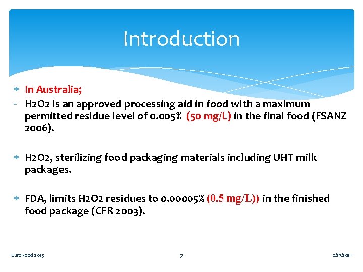 Introduction In Australia; - H 2 O 2 is an approved processing aid in