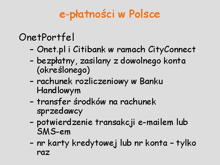 e-płatności w Polsce Onet. Portfel – Onet. pl i Citibank w ramach City. Connect