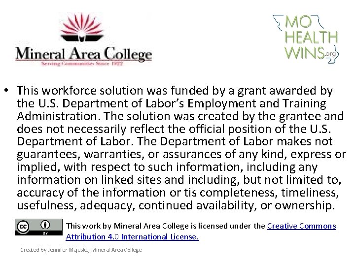  • This workforce solution was funded by a grant awarded by the U.