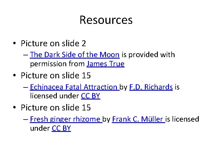 Resources • Picture on slide 2 – The Dark Side of the Moon is