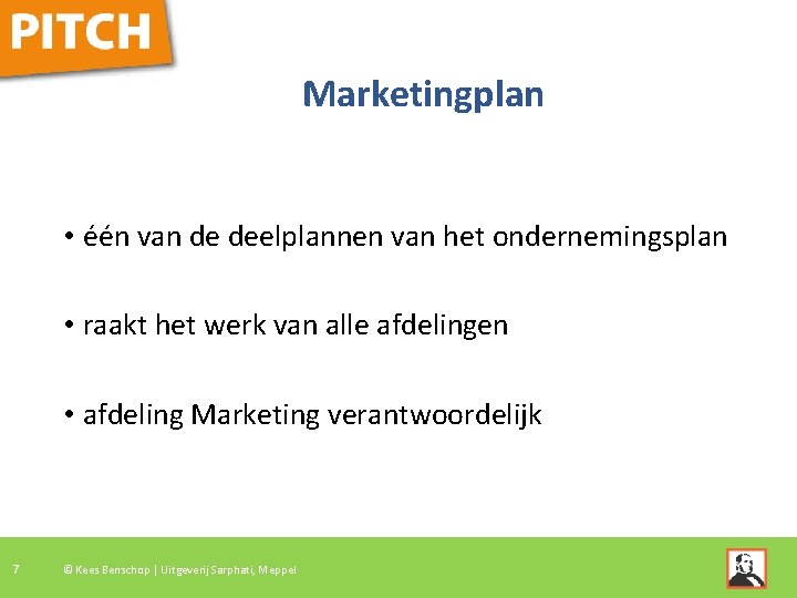 Marketingplan • één van de deelplannen van het ondernemingsplan • raakt het werk van