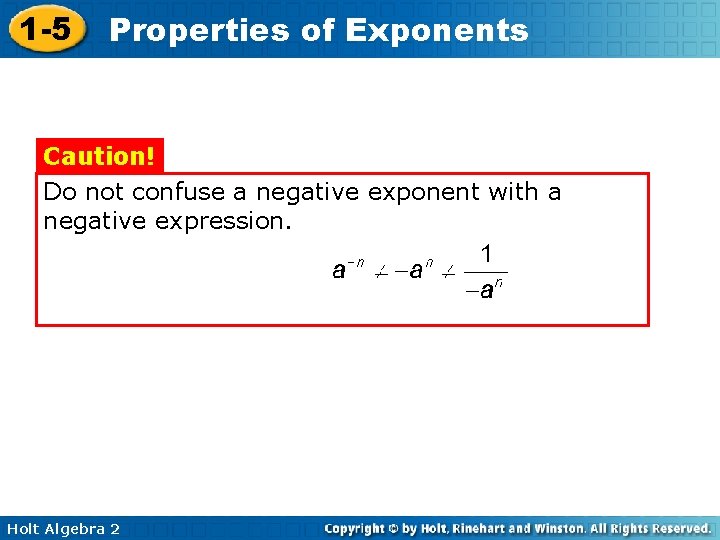 1 -5 Properties of Exponents Caution! Do not confuse a negative exponent with a