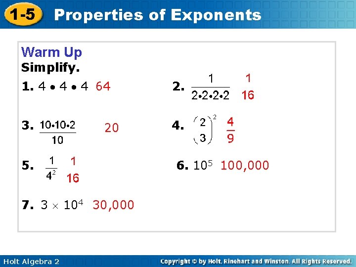 1 -5 Properties of Exponents Warm Up Simplify. 1. 4 4 4 64 2.