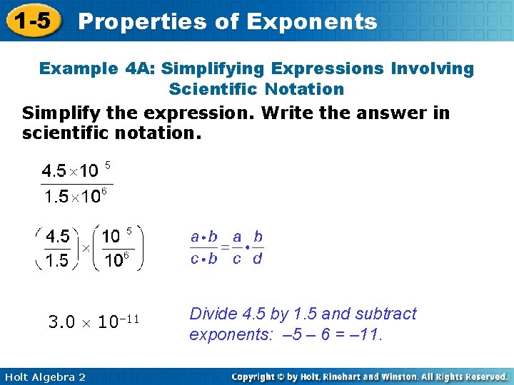 1 -5 Properties of Exponents Example 4 A: Simplifying Expressions Involving Scientific Notation Simplify