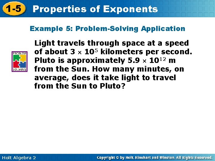 1 -5 Properties of Exponents Example 5: Problem-Solving Application Light travels through space at