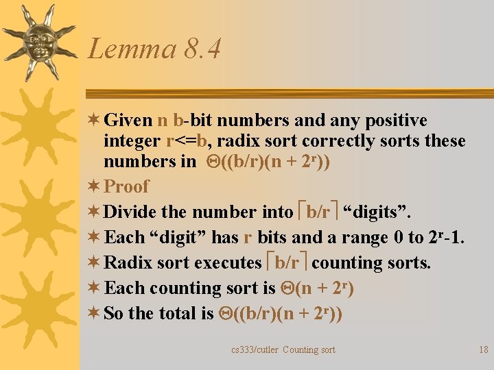 Lemma 8. 4 ¬ Given n b-bit numbers and any positive integer r<=b, radix