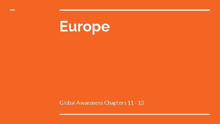 Europe Global Awareness Chapters 11 - 13 